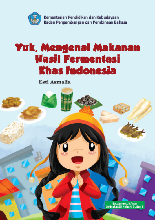 YUK, MENGENAL MAKANAN HASIL FERMENTASI KHAS INDONESIA